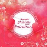 Romantic Ghazals For Your Valentine - Pradeep Pandit Song Download